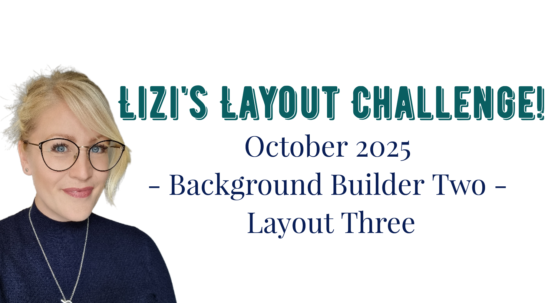 LFL Layout Challenge October 25 - Background Builder Two